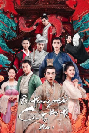 Ôi Hoàng Đế Bệ Hạ Của Ta 1